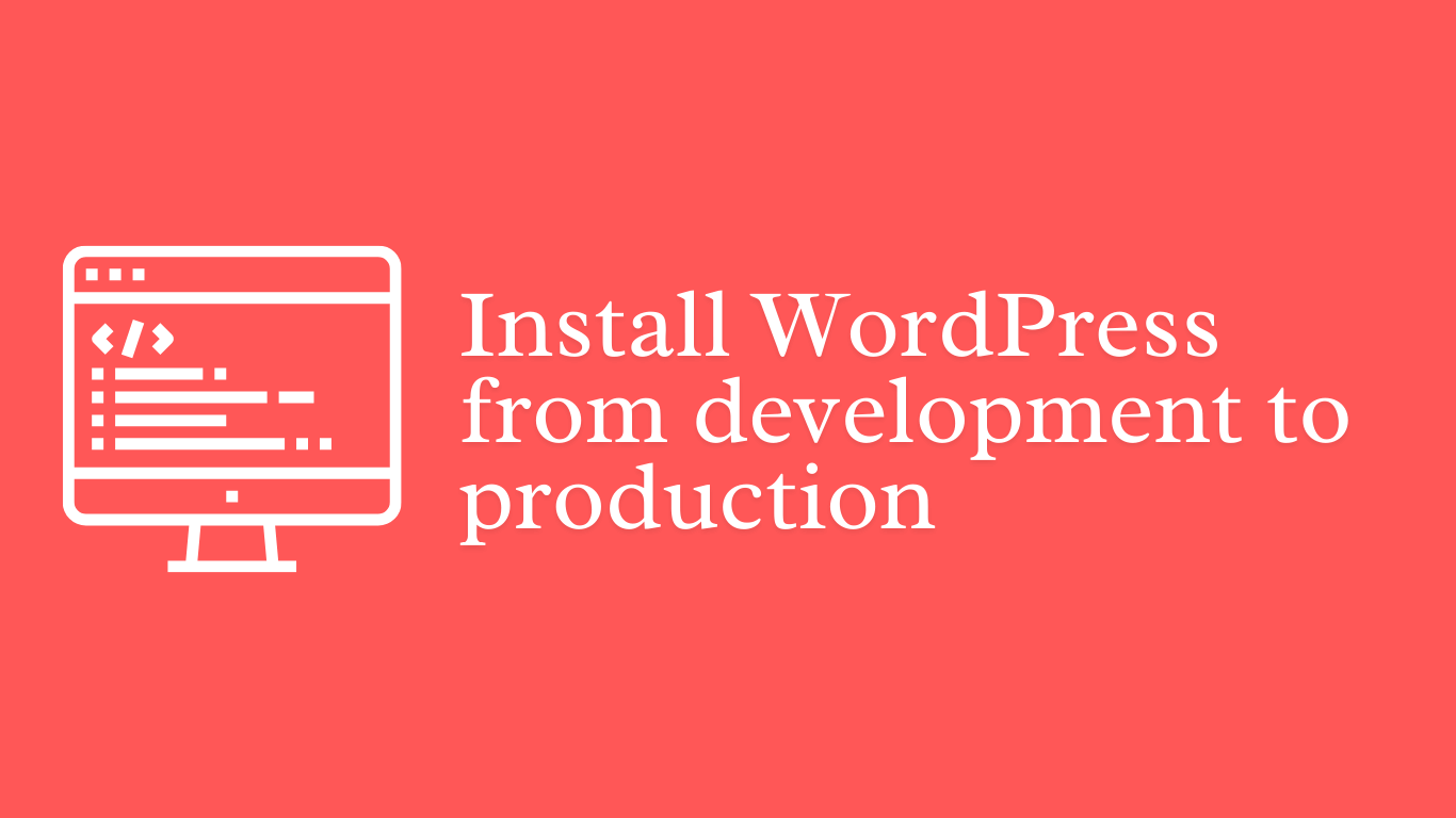 Install WordPress from development to production