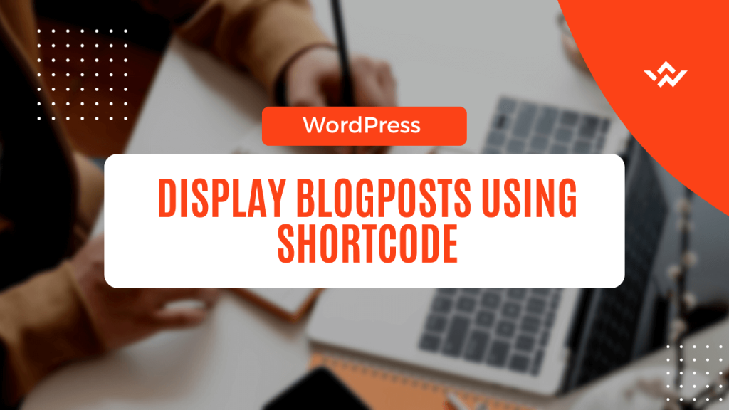 Learn how to easily display your blog posts using a WordPress shortcode. explains 3 simple ways of doing it right.