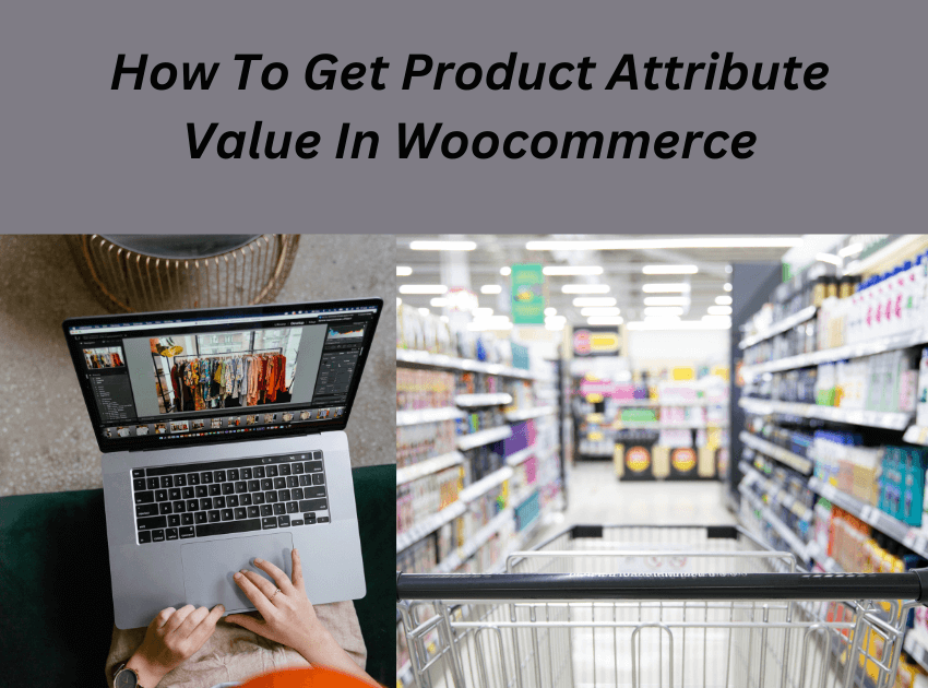 how to get product attribute value in woocommerce