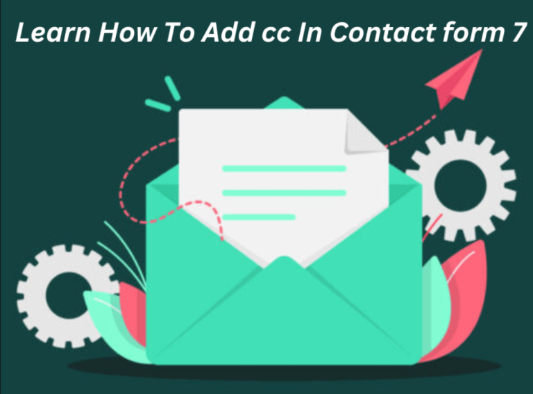 Learn How To Add cc In Contact form 7